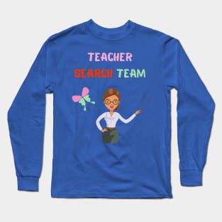 Teacher Search Team Long Sleeve T-Shirt